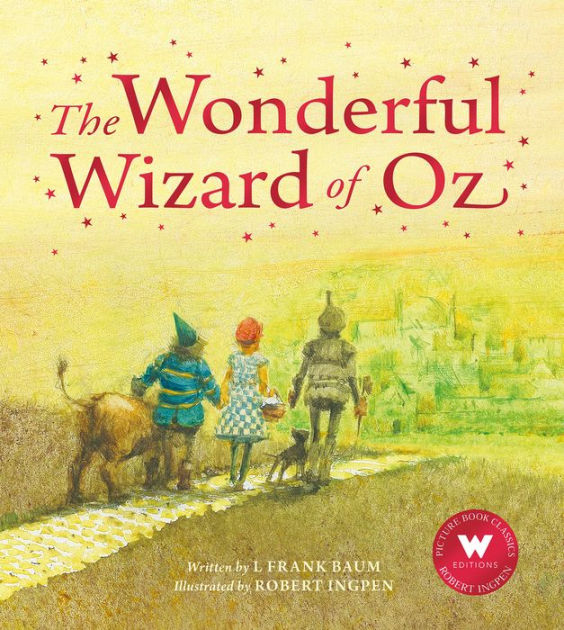 The Wonderful Wizard Of Oz By Karen Saunders, Robert Ingpen, L. Frank ...