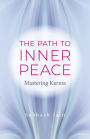 The Path to Inner Peace: Mastering Karma