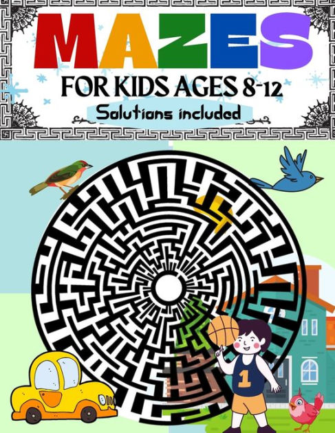 Maze Puzzle Book for Kids age 8-12 years: Activity Book for Kids (Maze Books  for Kids) with coloring pages (Paperback)