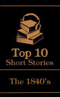 The Top 10 Short Stories - The 1840's