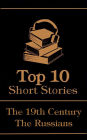 The Top 10 Short Stories - The 19th Century - The Russians