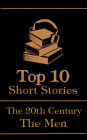 The Top 10 Short Stories - The 20th Century - The Men