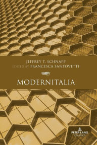 Title: Modernitalia: Edited by Francesca Santovetti, Author: Jeffrey Schnapp