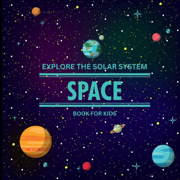 Solar System for Kids  Exploring Space 