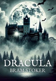 Title: Dracula: Unabridged Edition, Author: Bram Stoker