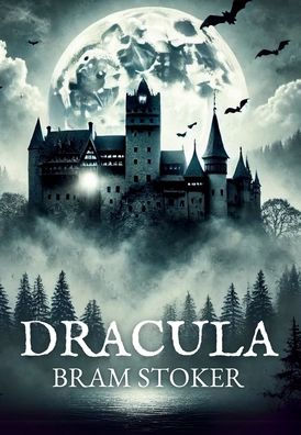 Dracula: Unabridged Edition