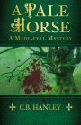 A Pale Horse: A Mediaeval Mystery