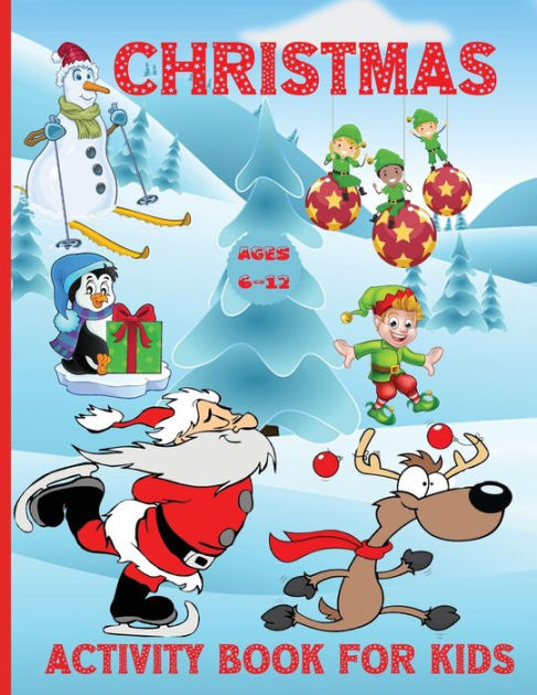Christmas Coloring: Children Coloring and Activity Books for Kids Ages 3-5,  6-8, Boys, Girls, Early Learning (Paperback)