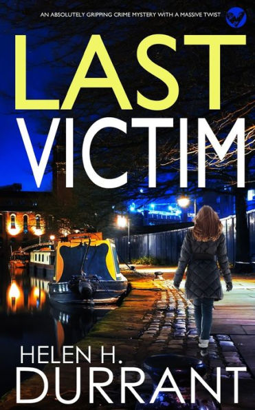 LAST VICTIM an absolutely gripping crime mystery with a massive twist