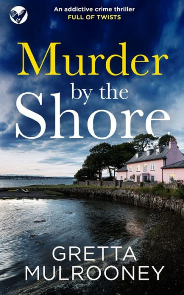 MURDER BY THE SHORE an addictive crime thriller full of twists