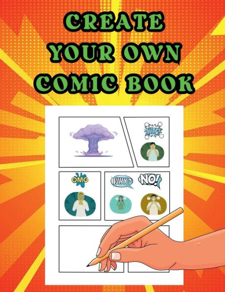 CREATE YOUR OWN COMIC BOOK