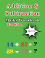 Addition and Subtraction Maths Workbook: for kids age 8-12