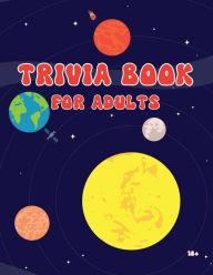 Title: Trivia Book For Adults: 18+, Author: Robert O. Brien