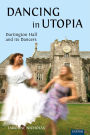Dancing in Utopia: Dartington Hall and its Dancers