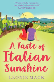 Title: A Taste Of Italian Sunshine, Author: Leonie Mack