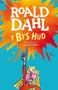 Title: Y Bys Hud, Author: Roald Dahl