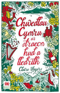 Title: Chwedlau Cymru, Author: Claire Fayers