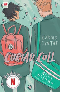 Title: Curiad Coll: Cyfrol 1, Author: Alice Oseman