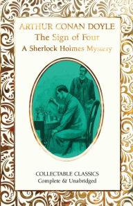 Title: The Sign of the Four (A Sherlock Holmes Mystery), Author: Arthur Conan Doyle