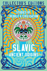 Title: Slavic Ancient Origins: Stories Of People & Civilization, Author: Barbora Jirincovï