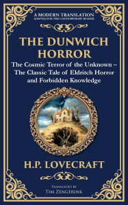 Title: The Dunwich Horror: A Legendary Lovecraftian Cosmic Horror Tale - Eldritch Terror in a Small Town, Author: H. P. Lovecraft