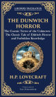 The Dunwich Horror: A Legendary Lovecraftian Cosmic Horror Tale - Eldritch Terror in a Small Town (Deluxe Hardbound Edition)