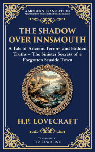 Title: The Shadow Over Innsmouth: Lovecraft's Terrifying Tale of Horror and Transformation - Dark Secrets of a Coastal Town, Author: H. P. Lovecraft