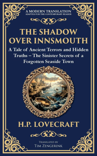 The Shadow Over Innsmouth: Lovecraft's Terrifying Tale of Horror and Transformation - Dark Secrets of a Coastal Town