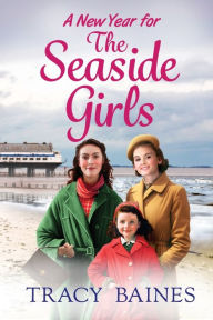 Title: A New Year For The Seaside Girls, Author: Tracy Baines