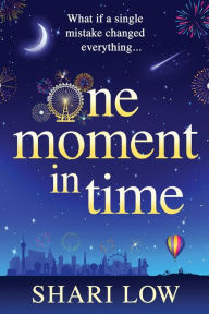 Title: One Moment In Time, Author: Shari Low
