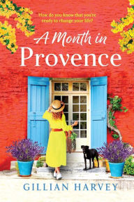 Title: A Month In Provence, Author: Gillian Harvey