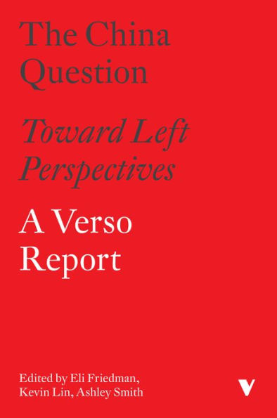 The China Question: Toward Left Perspectives