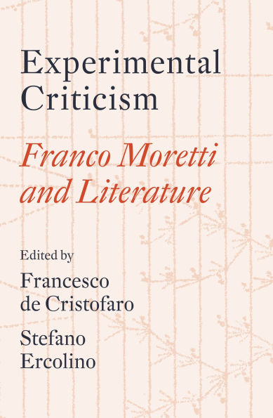Experimental Criticism: Franco Moretti and Literature
