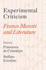 Experimental Criticism: Franco Moretti and Literature