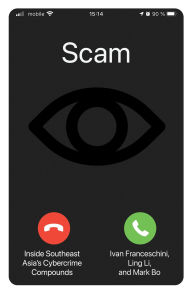 Title: Scam: Inside Southeast Asia's Cybercrime Compounds, Author: Ivan Franceschini