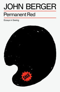 Title: Permanent Red: Essays in Seeing, Author: John Berger