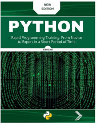 Title: Pyhton: Rapid Programming Training, From Novice to Expert in a Short Period of Time, Author: Kim Lim
