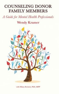 Title: Counseling Donor Family Members: A Guide for Mental Health Professionals, Author: Wendy Kramer