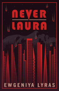 Title: Never Laura, Author: Ewgeniya Lyras