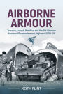 Airborne Armour: Tetrarch, Locust, Hamilcar and the 6th Airborne Armoured Reconnaissance Regiment 1938-50