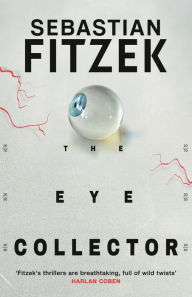 Title: The Eye Collector, Author: Sebastian Fitzek