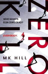 Title: Zero Kill, Author: M.K. Hill