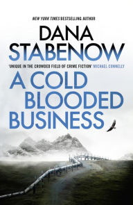 Title: A Cold Blooded Business, Author: Dana Stabenow