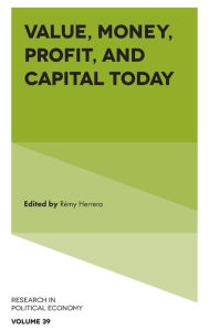 Title: Value, Money, Profit, and Capital Today, Author: Rémy Herrera