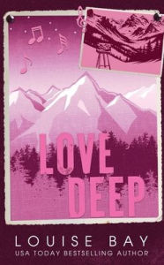 Title: Love Deep, Author: Louise Bay