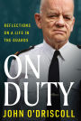 On Duty: Refections on a Life in the Guards