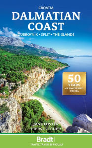 Title: Croatia: Dalmatian Coast: Dubrovnik, Split, The Islands, Author: Jane Foster