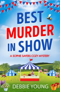 Title: Best Murder in Show: The start of a gripping cozy murder mystery series by Debbie Young, Author: Debbie Young
