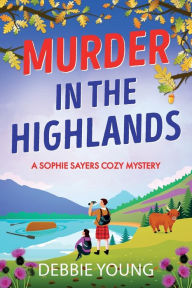 Title: Murder In The Highlands, Author: Debbie Young