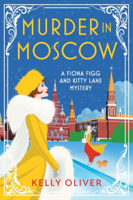 Title: Murder in Moscow, Author: Kelly Oliver